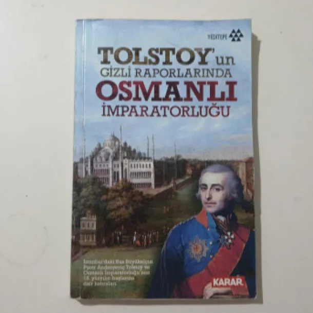 Tolstoy’un Gizli Raporlarında Osmanlı İmparatorluğunda